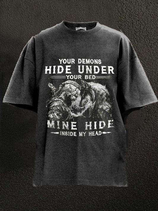 Your Demons Hide Under You Bed, Mine Hide Inside My Head Washed Men's T-shirt