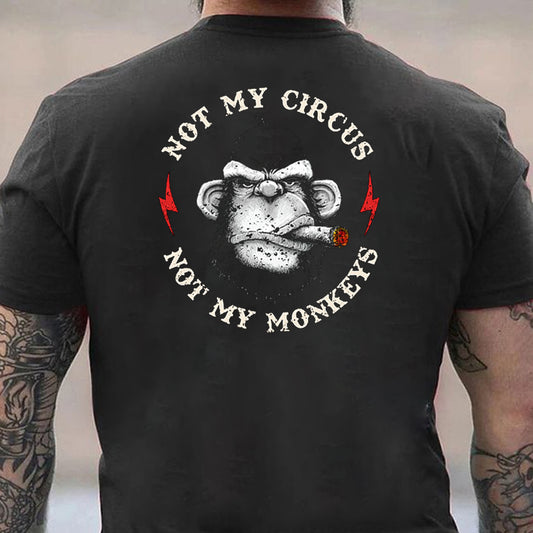 Not My Circus Not My Monkeys Men's T-shirt