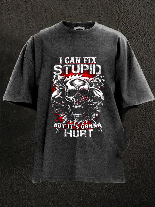 I Can Fix Stupid But It's Gonna Hurt Washed Men's T-shirt